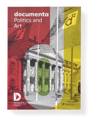documenta. Politics and Art (English Edition)