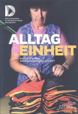 Alltag Einheit – Porträt einer Übergangsgesellschaft (German Edition)