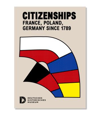 Citizenships – France, Poland, Germany since 1789 (English Edition)