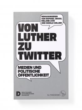 Von Luther zu Twitter – Medien und politische Öffentlichkeit (German Edition)