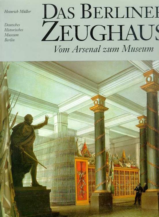 Das Berliner Zeughaus – Vom Arsenal zum Museum (Hardcover)