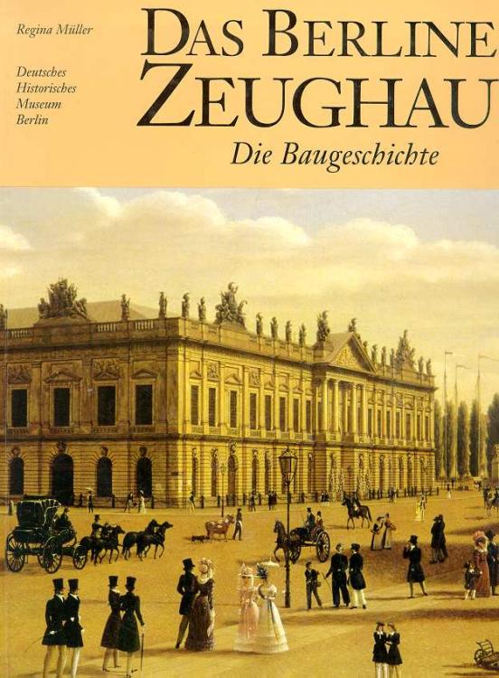 Das Berliner Zeughaus – Die Baugeschichte (Hardcover)