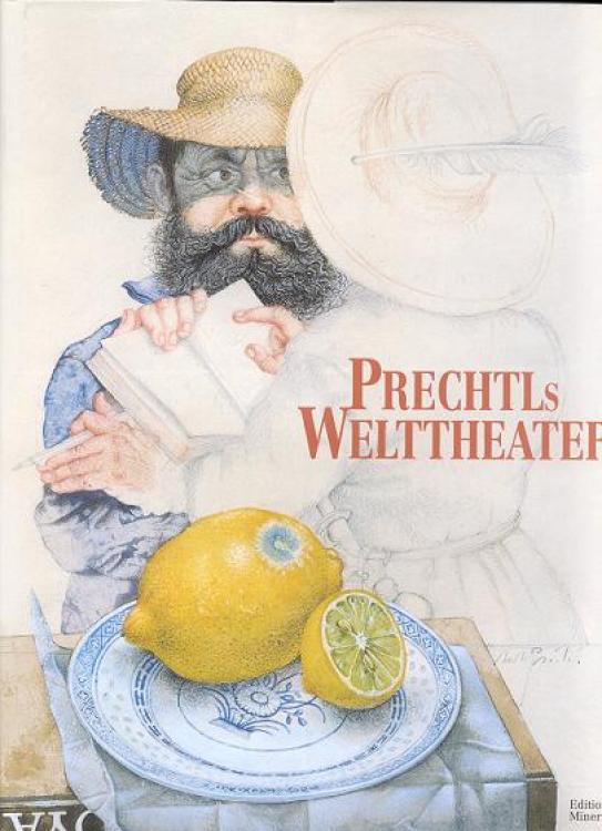 Prechtls Welttheater – Michael Mathias Prechtl, Bilder und Zeichnungen zur Geschichte und Literatur 1958–2000 (Hardcover)