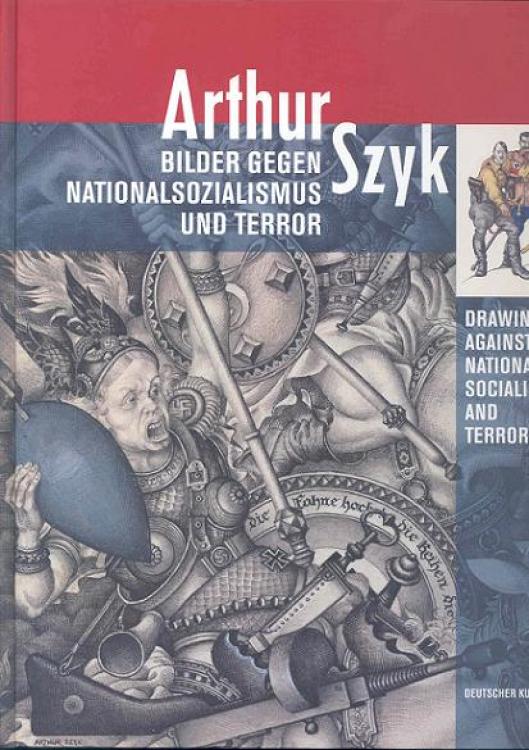 Arthur Szyk – Bilder gegen Nationalsozialismus und Terror (Hardcover)