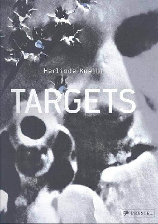 TARGETS - Herlinde Koelbl