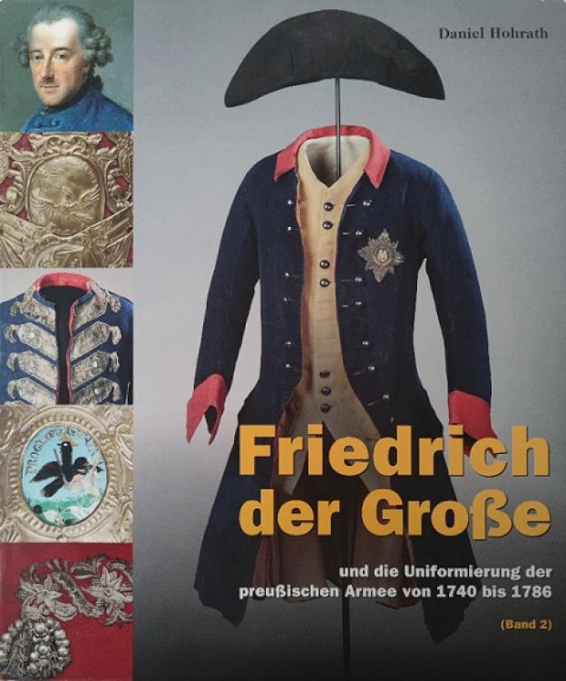 Friedrich der Große und die Uniformierung der preußischen Armee von 1740 bis 1786